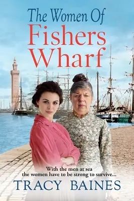 Die Frauen von Fishers Wharf - The Women of Fishers Wharf