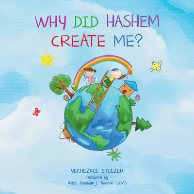 Warum hat Haschem mich erschaffen? - Why Did Hashem Create Me?