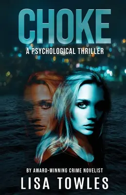 Würgen: Ein psychologischer Thriller - Choke: A Psychological Thriller