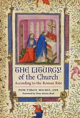 Die Liturgie der Kirche: Nach dem Römischen Ritus - The Liturgy of the Church: According to the Roman Rite