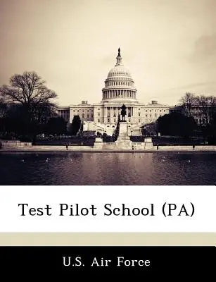 Testpilotenschule (Pa) - Test Pilot School (Pa)