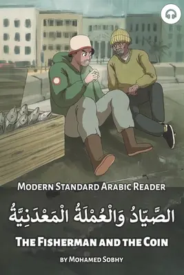 Der Fischer und die Münze: Modernes Standardarabisch Lesebuch - The Fisherman and the Coin: Modern Standard Arabic Reader