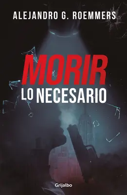 Morir Lo Necesario / Sterben, wie es notwendig ist - Morir Lo Necesario / Dying as Necessary