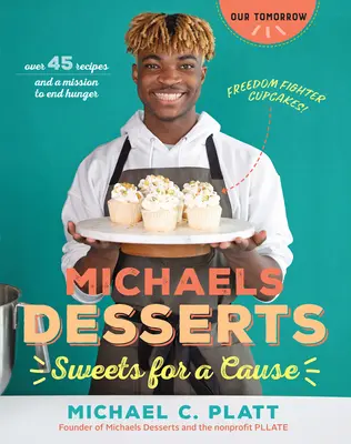 Michaels Desserts: Süßes für einen guten Zweck - Michaels Desserts: Sweets for a Cause