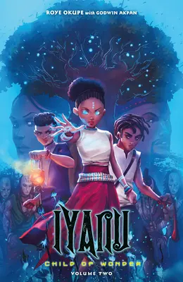 Iyanu: Kind der Wunder Band 2 - Iyanu: Child of Wonder Volume 2