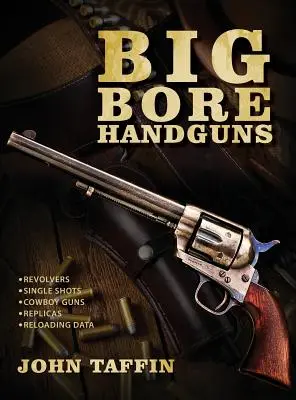 Big Bore Handfeuerwaffen - Big Bore Handguns