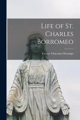 Das Leben des heiligen Karl Borromäus - Life of St. Charles Borromeo
