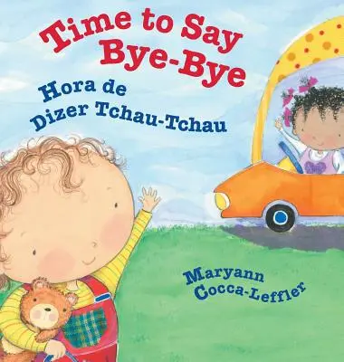 Zeit, auf Wiedersehen zu sagen / Hora de Dizer Tchau-Tchau: Babl-Kinderbücher auf Portugiesisch und Englisch - Time to Say Bye-Bye / Hora de Dizer Tchau-Tchau: Babl Children's Books in Portuguese and English