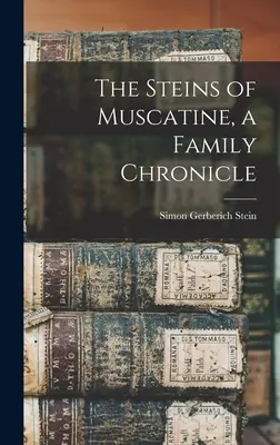 Die Steins von Muscatine, eine Familienchronik - The Steins of Muscatine, a Family Chronicle