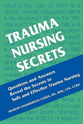 Geheimnisse der Traumapflege - Trauma Nursing Secrets