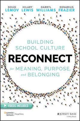 Wiederverbinden: Aufbau einer Schulkultur für Sinn, Zweck und Zugehörigkeit - Reconnect: Building School Culture for Meaning, Purpose, and Belonging