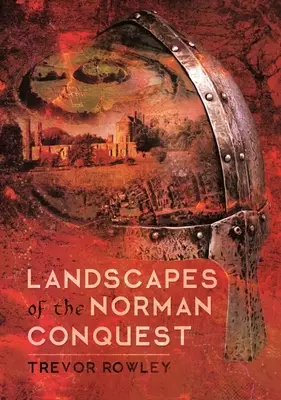 Landschaften der normannischen Eroberung - Landscapes of the Norman Conquest