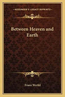 Between Heaven and Earth
