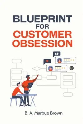 Blaupause für Kundenbesessenheit - Blueprint for Customer Obsession