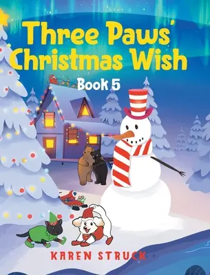 Der Weihnachtswunsch von Drei Pfoten: Buch 5 - Three Paws' Christmas Wish: Book 5