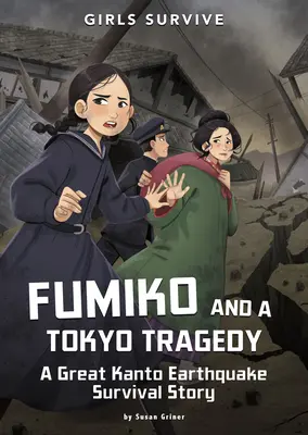 Fumiko und eine Tokio-Tragödie: Eine Überlebensgeschichte nach dem großen Kanto-Erdbeben - Fumiko and a Tokyo Tragedy: A Great Kanto Earthquake Survival Story