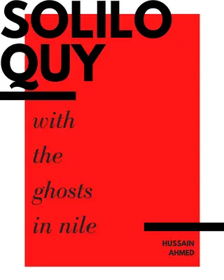 Selbstgespräch mit den Gespenstern im Nil - Soliloquy with the Ghosts in Nile
