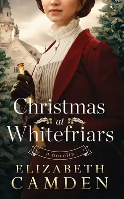 Weihnachten in Whitefriars: Eine Novelle - Christmas at Whitefriars: A Novella