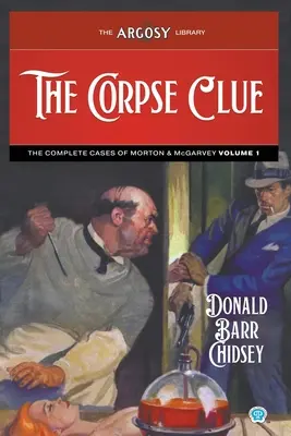 Der Leichenfund: Die vollständigen Fälle von Morton & McGarvey, Band 1 - The Corpse Clue: The Complete Cases of Morton & McGarvey, Volume 1