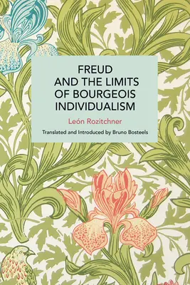 Freud und die Grenzen des bourgeoisen Individualismus - Freud and the Limits of Bourgeois Individualism