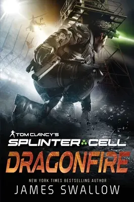 Tom Clancy's Splinter Cell: Drachenfeuer - Tom Clancy's Splinter Cell: Dragonfire