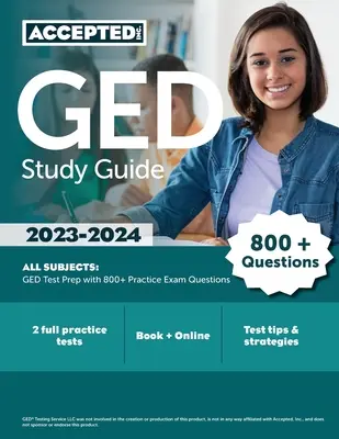 GED Studienführer 2023-2024 Alle Fächer: GED-Testvorbereitung mit über 800 Übungsfragen - GED Study Guide 2023-2024 All Subjects: GED Test Prep with 800+ Practice Exam Questions