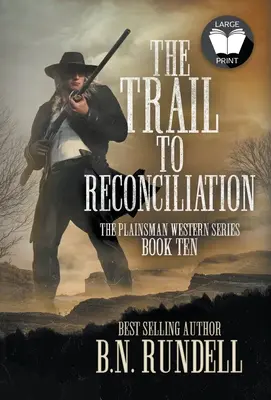 Der Weg zur Versöhnung: Eine klassische Westernserie - The Trail to Reconciliation: A Classic Western Series