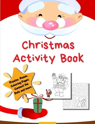 Weihnachts-Aktivitätsbuch: Urlaub Malvorlagen, Labyrinthe, Farbe nach Zahlen, Mathe-Spiele - Kleinkind Vorschule K-2 - Christmas Activity Book: Holiday Coloring Pages, Mazes, Color By Number, Math Games - Toddler Preschool K-2
