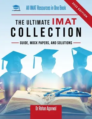 Die ultimative IMAT-Sammlung: Neue Ausgabe, alle IMAT-Ressourcen in einem Buch: Leitfaden, Mock Papers und Lösungen für den IMAT von UniAdmissions. - The Ultimate IMAT Collection: New Edition, all IMAT resources in one book: Guide, Mock Papers, and Solutions for the IMAT from UniAdmissions.