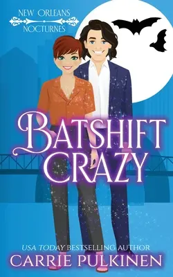 Batshift Crazy: Eine erschreckend witzige paranormale romantische Komödie - Batshift Crazy: A Frightfully Funny Paranormal Romantic Comedy