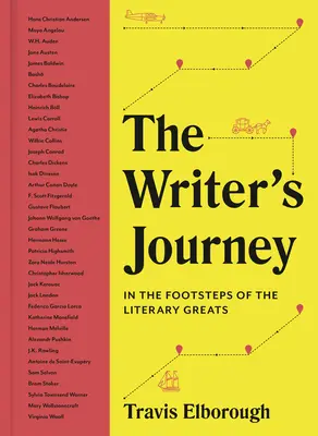 Die Reise des Schriftstellers: Auf den Spuren der literarischen Größen - The Writer's Journey: In the Footsteps of the Literary Greats