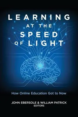 Lernen in Lichtgeschwindigkeit: Wie die Online-Bildung ins Jetzt kam - Learning at the Speed of Light: How Online Education Got to Now