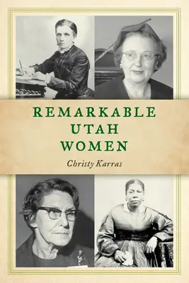 Bemerkenswerte Frauen aus Utah, Zweite Ausgabe - Remarkable Utah Women, Second Edition