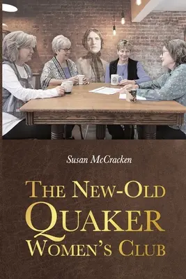 Der New-Old Quaker Women's Club - The New-Old Quaker Women's Club