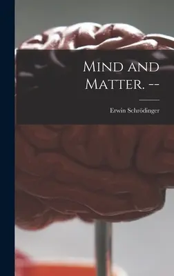 Geist und Materie. -- - Mind and Matter. --