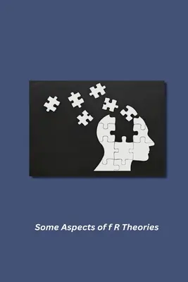 Einige Aspekte der F R-Theorien - Some Aspects of f R Theories