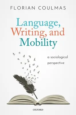 Sprache, Schrift und Mobilität: Eine soziologische Perspektive - Language, Writing, and Mobility: A Sociological Perspective