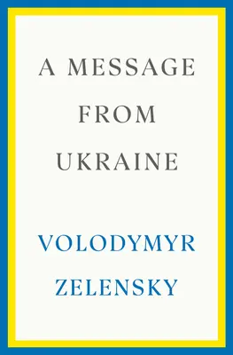 Eine Botschaft aus der Ukraine: Reden, 2019-2022 - A Message from Ukraine: Speeches, 2019-2022