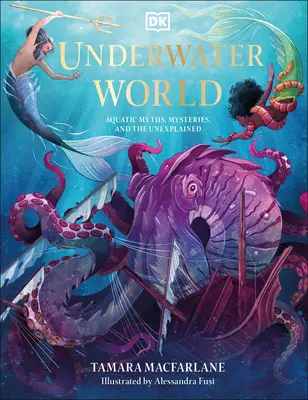 Unterwasserwelt: Wassermythen, Geheimnisse und Unerklärliches - Underwater World: Aquatic Myths, Mysteries, and the Unexplained