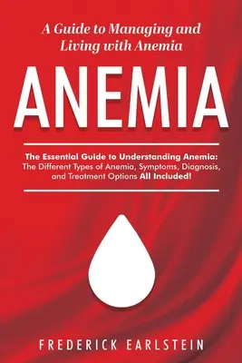 Anämie: Ein Leitfaden für den Umgang und das Leben mit Anämie - Anemia: A Guide to Managing and Living with Anemia