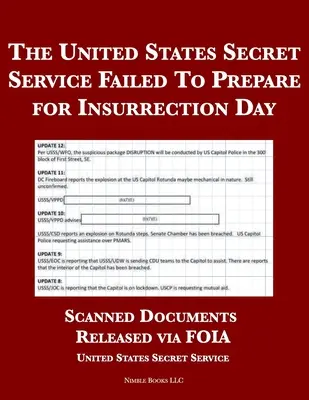 Der US-Geheimdienst versäumte es, sich auf den Tag des Aufstands vorzubereiten: Gescannte Dokumente, die über FOIA freigegeben wurden - The United States Secret Service Failed To Prepare for Insurrection Day: Scanned Documents Released via FOIA