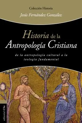Historia de la Antropologa Cristiana