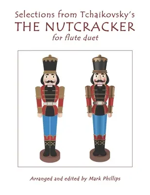 Auszüge aus Tschaikowskys THE NUTCRACKER für Flötenduett - Selections from Tchaikovsky's THE NUTCRACKER for flute duet