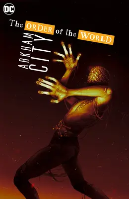 Arkham City - Die Ordnung der Welt - Arkham City - The Order of the World