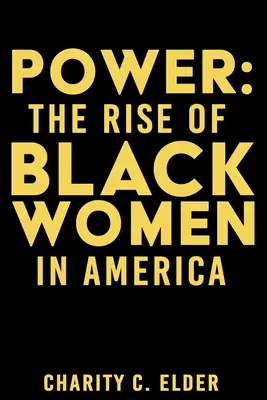 Macht: Der Aufstieg der schwarzen Frauen in Amerika - Power: The Rise of Black Women in America