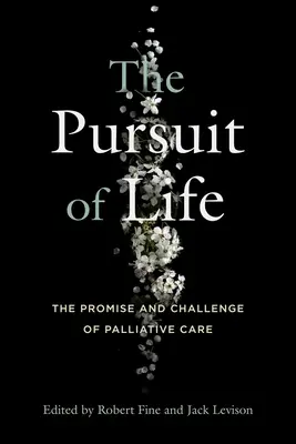 Das Streben nach Leben: Das Versprechen und die Herausforderung der Palliativmedizin - The Pursuit of Life: The Promise and Challenge of Palliative Care