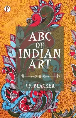 ABC der indischen Kunst - ABC of Indian Art