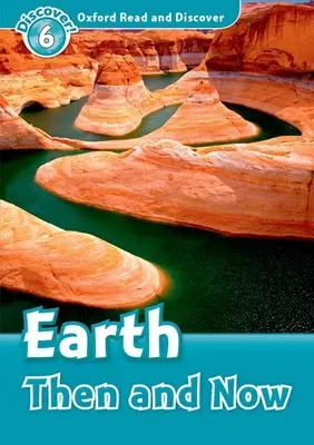 Oxford Lesen und Entdecken: Stufe 6: Die Erde damals und heute - Oxford Read and Discover: Level 6: Earth Then and Now