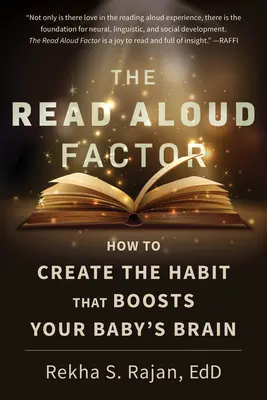 Der Vorlese-Faktor: Wie Sie die Gewohnheit schaffen, die das Gehirn Ihres Babys fördert - The Read Aloud Factor: How to Create the Habit That Boosts Your Baby's Brain