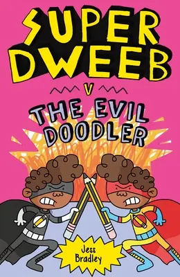 Super Dweeb gegen den bösen Doodler - Super Dweeb V. the Evil Doodler